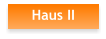 Haus II